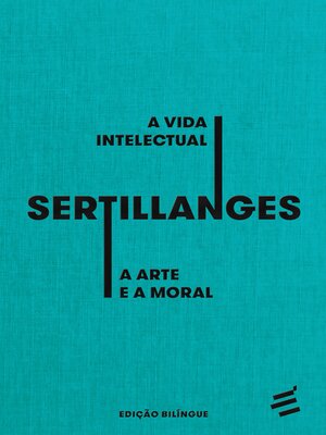cover image of A Vida Intelectual e a Arte e a Moral--edição bilíngue